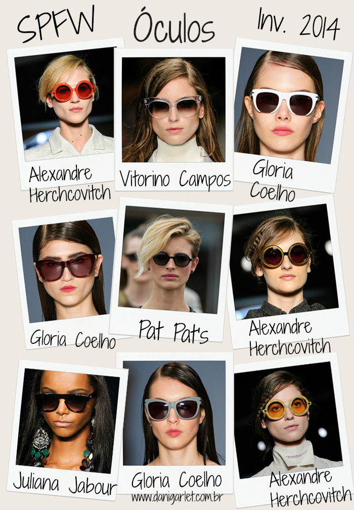 dani-garlet_spfw_oculos_gloria-coelho_pat-pats_vitorino_juliana-jabour_alexandre-herchcovicth_inverno-2014_sao-paulo-fashion-week 2
